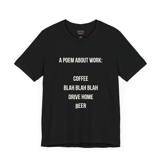 Unisex t-shirt with "Work poem" print