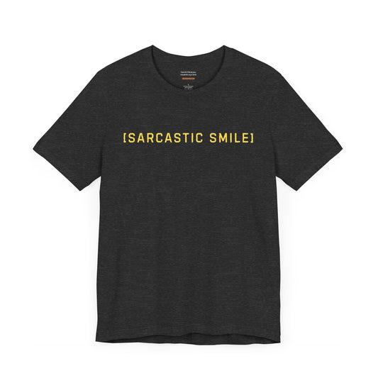 Unisex t-shirt with "Sarcastic smile" print