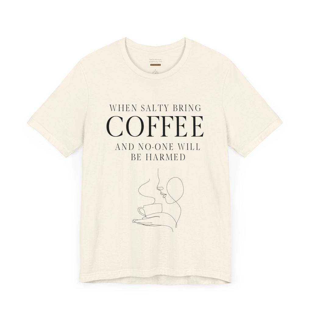 Prettier When salty bring coffee t-shirt