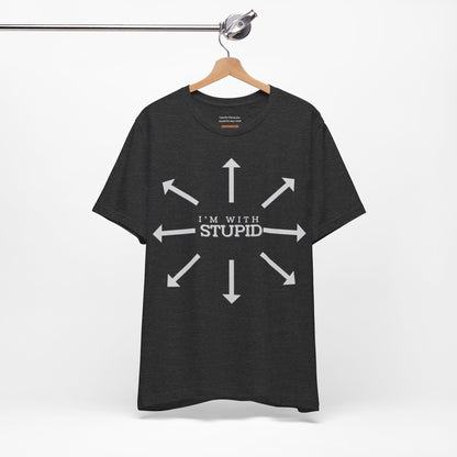 Unisex t-shirt with "I'm with stupid" print