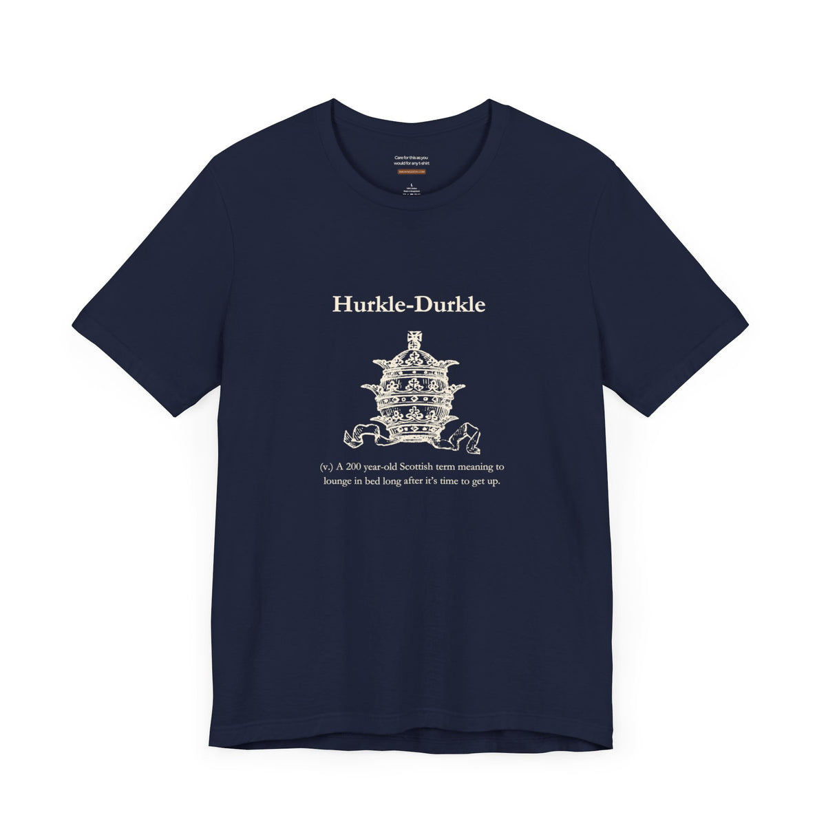 Unisex t-shirt with "Hurkle-durkle" print
