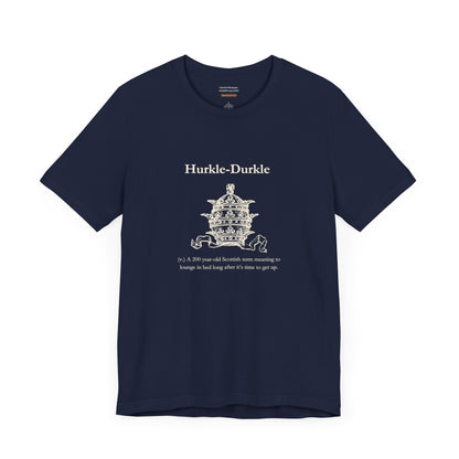 Unisex t-shirt with "Hurkle-durkle" print