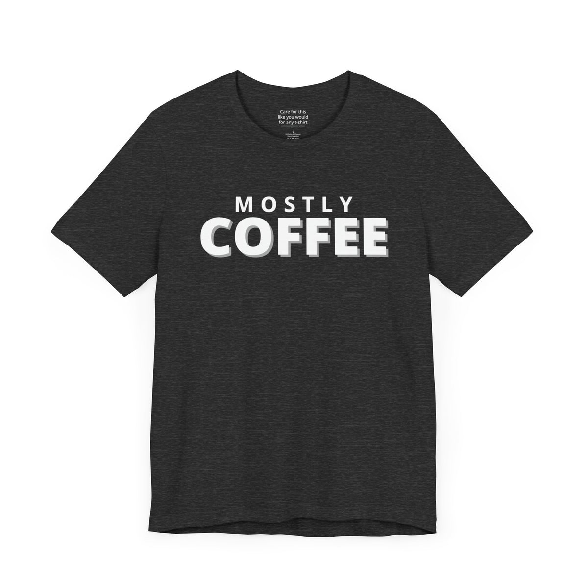 Unisex t-shirt with "Mostly coffee" print