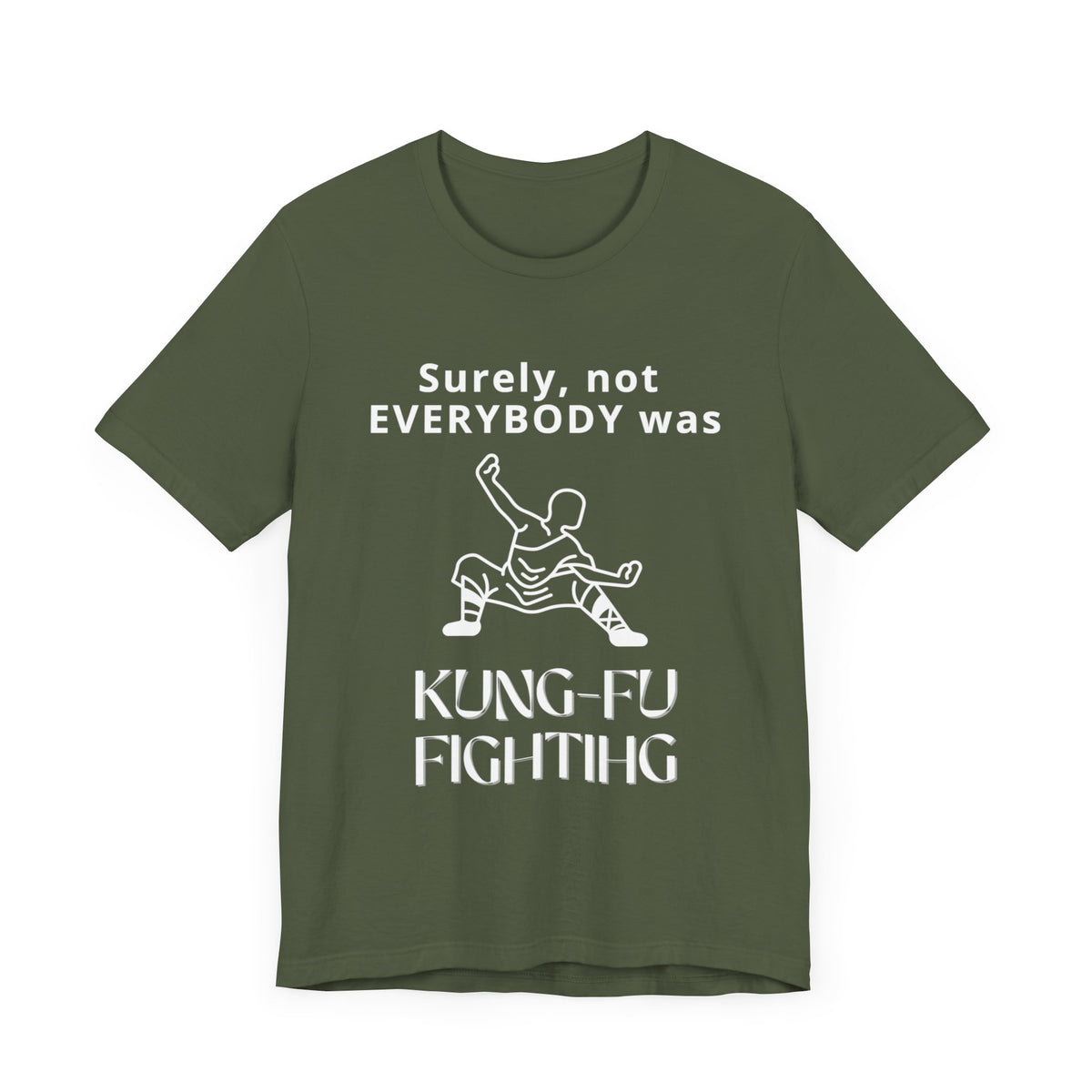 Unisex t-shirt with "Surely not everybody was kung-fu fighting" print