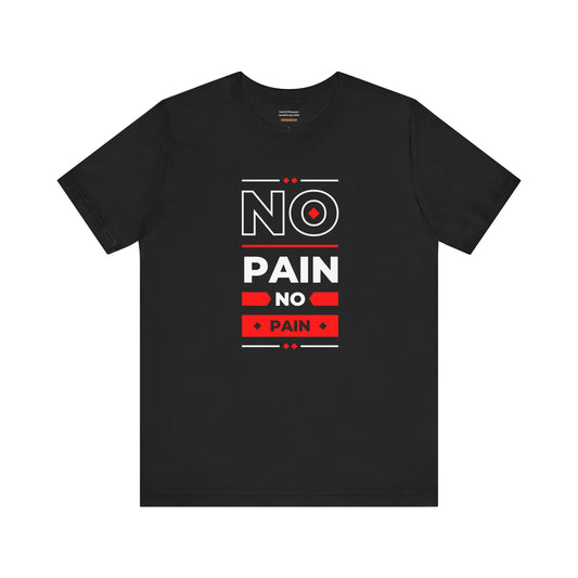 Unisex t-shirt with "No pain no pain" print