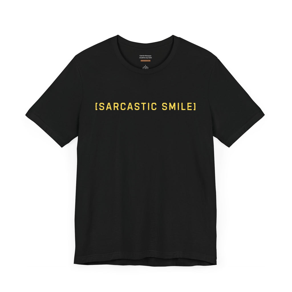 Sarcastic smile t-shirt