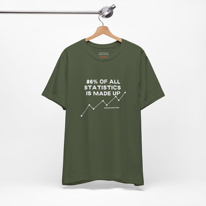 Unisex t-shirt with "86% of all statistics is made up" print