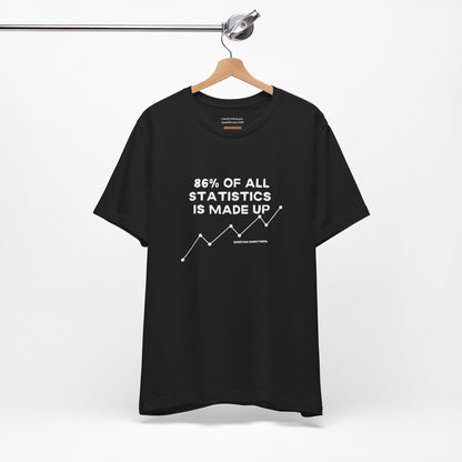 Unisex t-shirt with "86% of all statistics is made up" print