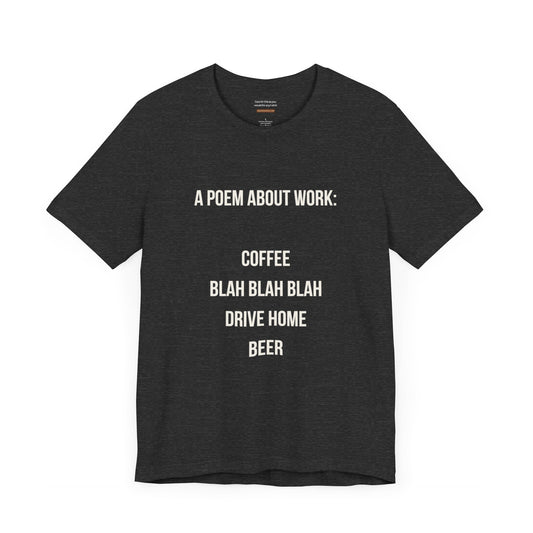 Unisex t-shirt with "Work poem" print