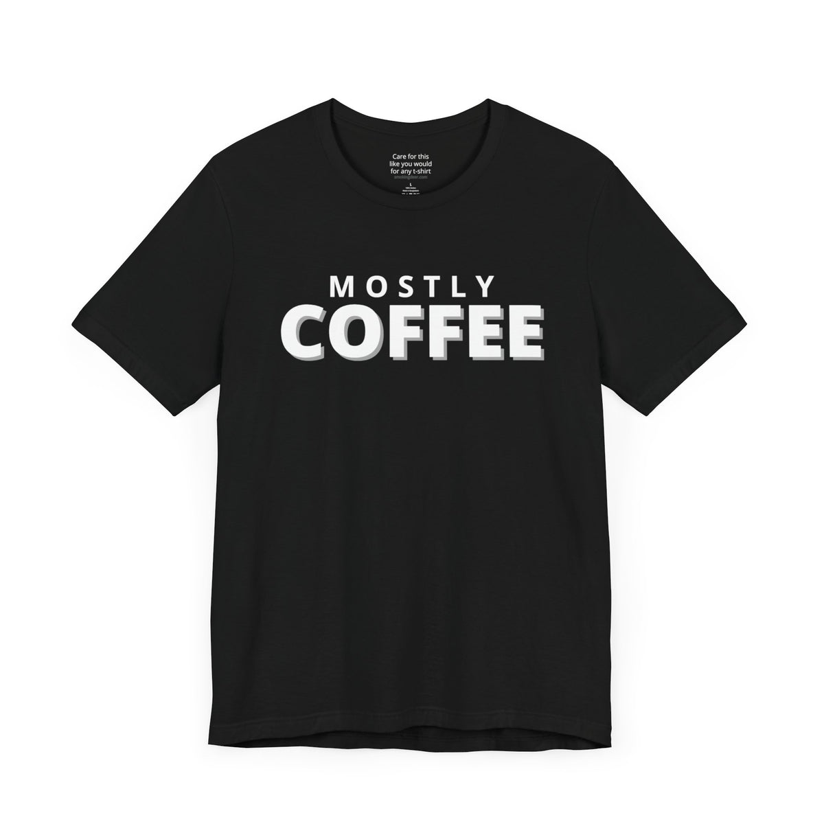 Unisex t-shirt with "Mostly coffee" print