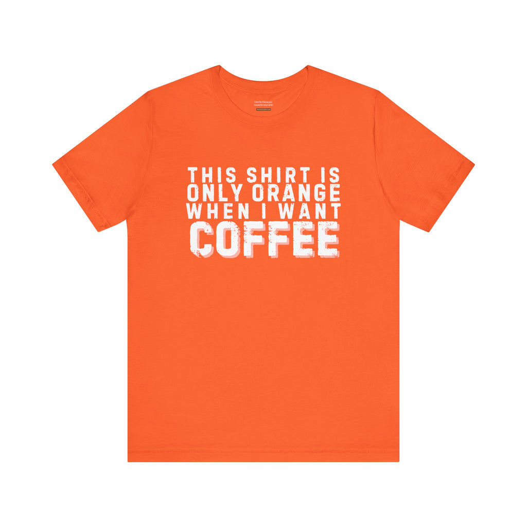 This is only orange/grey/black when I want coffee