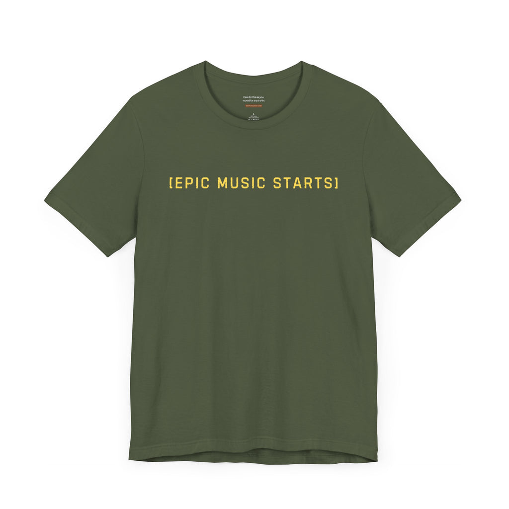 Epic music starts t-shirt