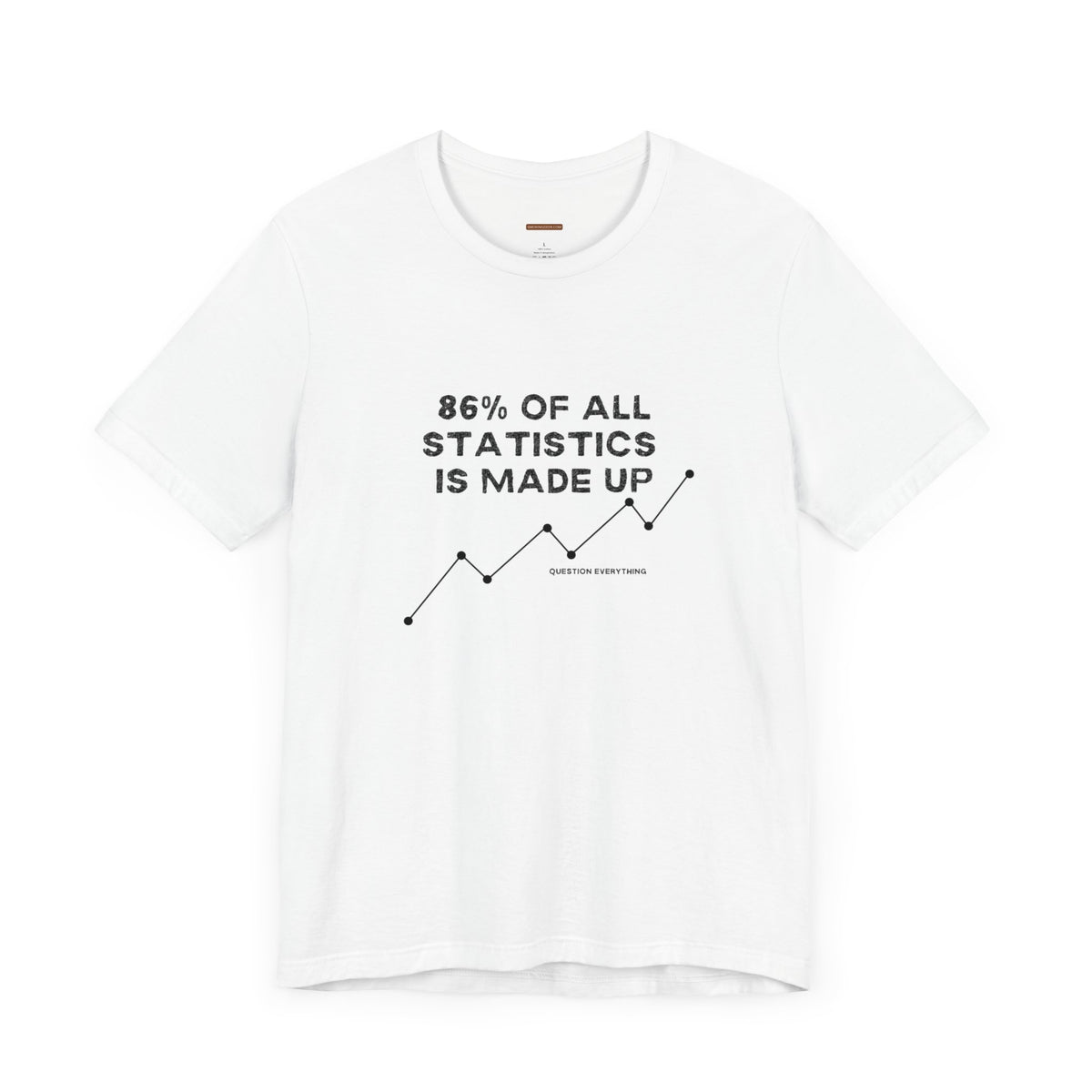 Unisex t-shirt with "86% of all statistics is made up" print