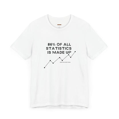 Unisex t-shirt with "86% of all statistics is made up" print
