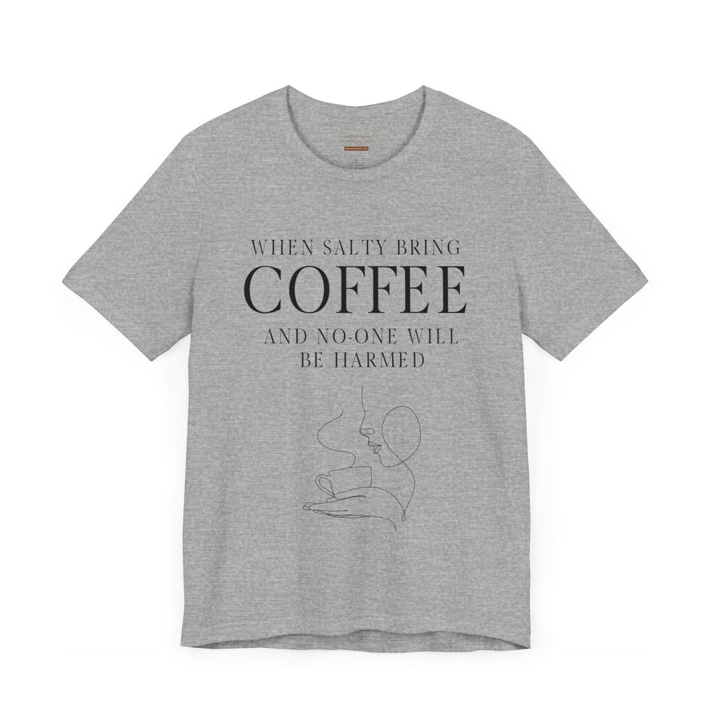 Prettier When salty bring coffee t-shirt