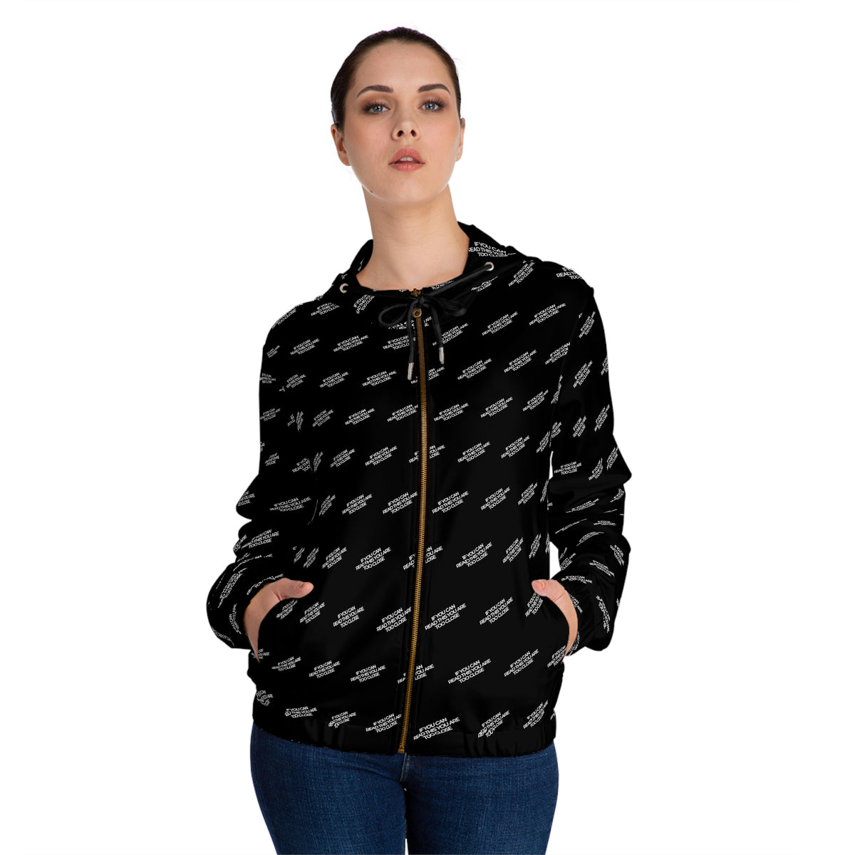 Women's full-zip hoodie with "Too close" print
